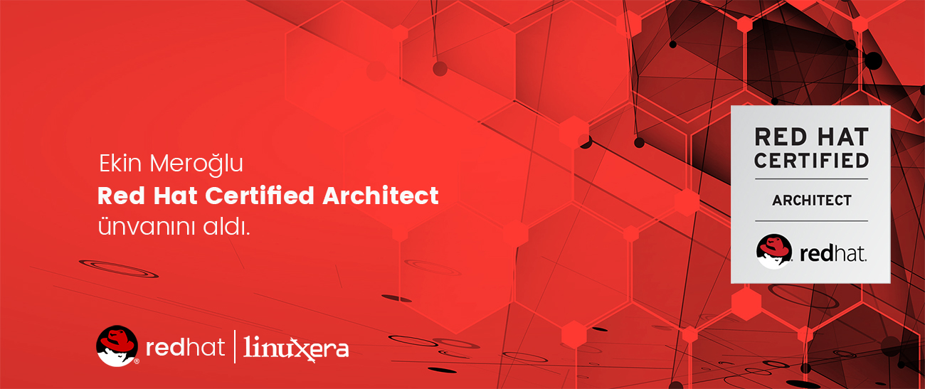 Ekin Meroğlu Red Hat Certified Architect Ünvanını Aldı