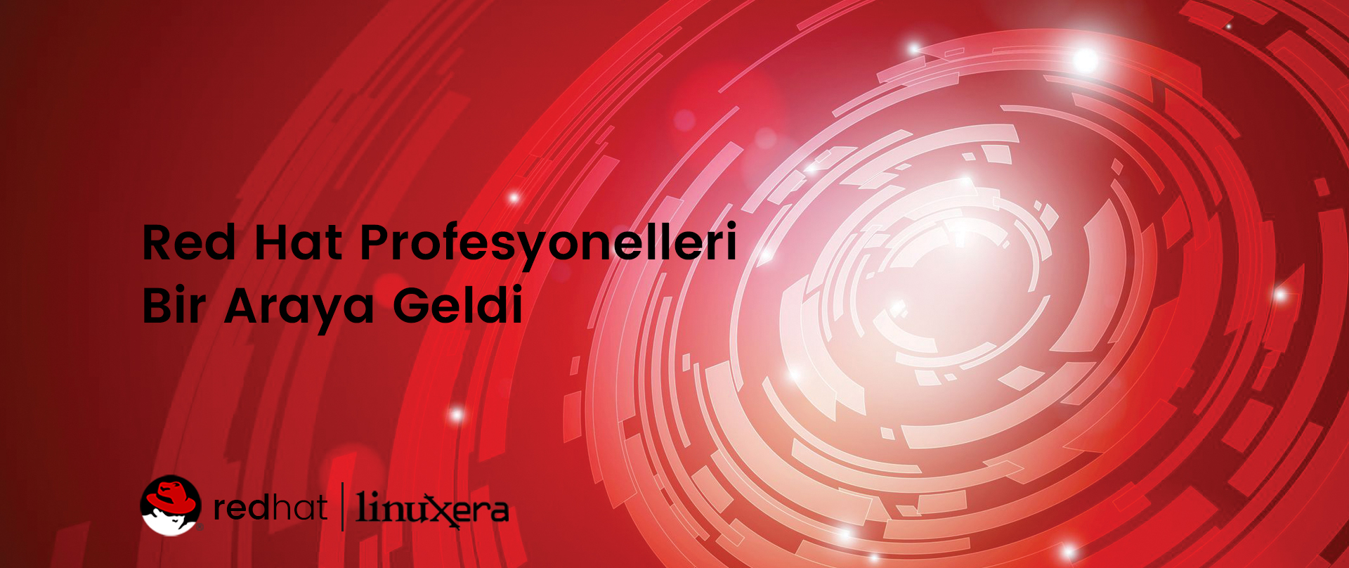 Red Hat Profesyonelleri Bir Araya Geldi